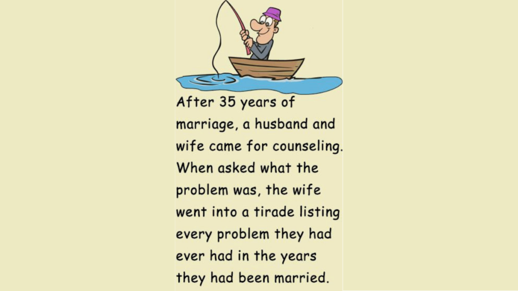 funny marriage counseling joke 35 years husband wife fishing